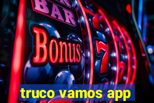 truco vamos app